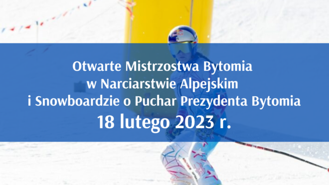 Otwarte Mistrzostwa Bytomia w Narciarstwie Alpejskim i Snowboardzie o Puchar Prezydenta Bytomia