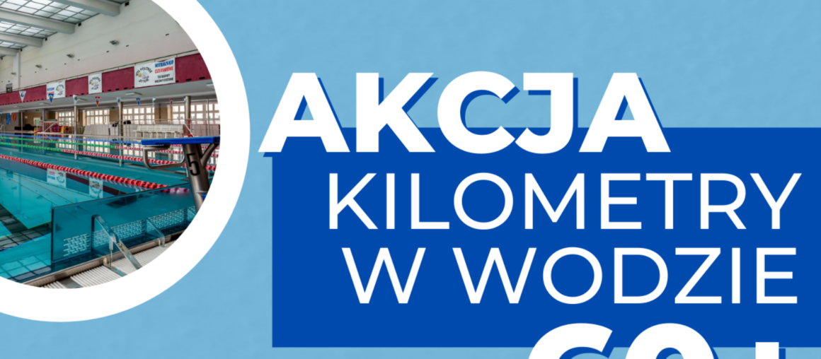 Akcja "Kilometry w wodzie 60+" - sezon 2024/2025