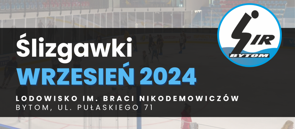 Harmonogram ślizgawek WRZESIEŃ 2024