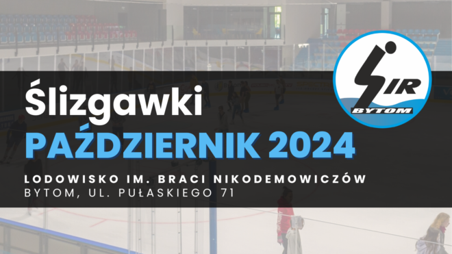 Harmonogram ślizgawek PAŹDZIERNIK 2024