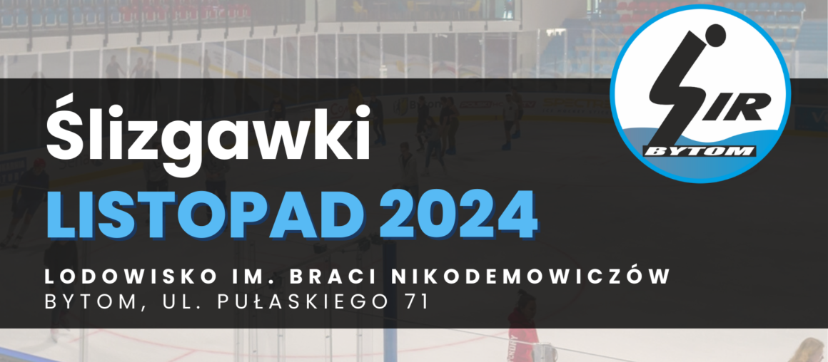 Harmonogram ślizgawek LISTOPAD 2024