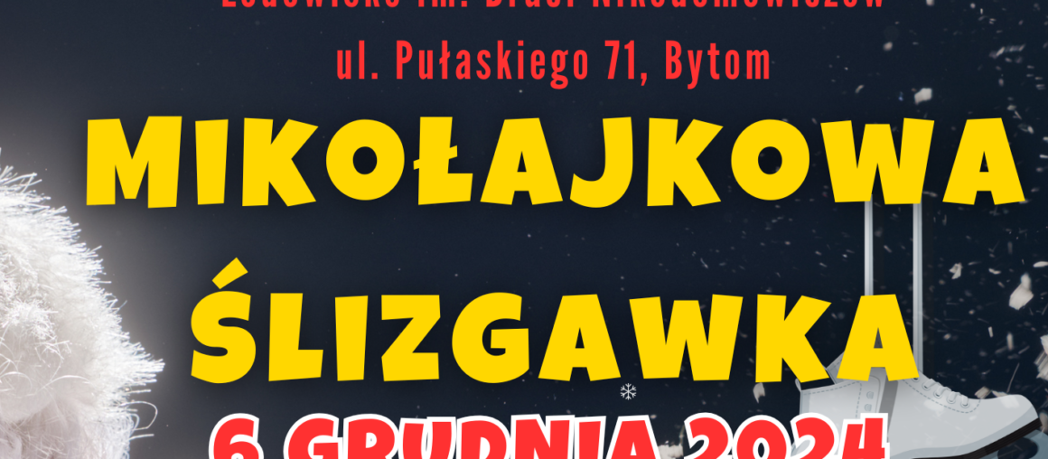 Ślizgawka Mikołajkowa - 6 grudnia 2024