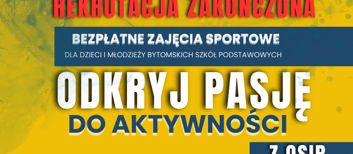 Projekt: "Odkryj pasję do aktywności z OSIR"- bezpłatne zajęcia sportowe dla uczniów szkół podstawowych.