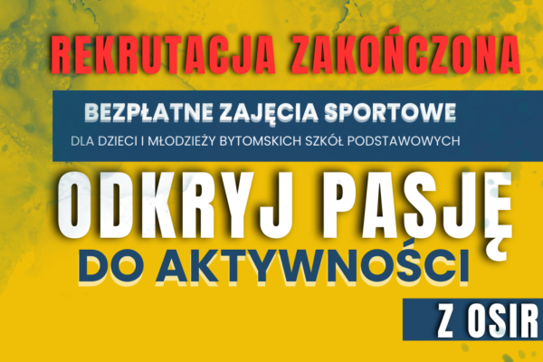 Projekt: „Odkryj pasję do aktywności z OSIR”- bezpłatne zajęcia sportowe dla uczniów szkół podstawowych.