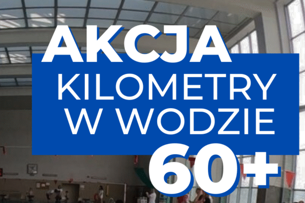 Finał Akcji „Kilometry w wodzie 60+”
