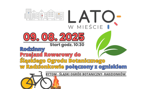 Rodzinny Przejazd Rowerowy do  Śląskiego Ogrodu Botanicznego w Radzionkowie połączony z ogniskiem