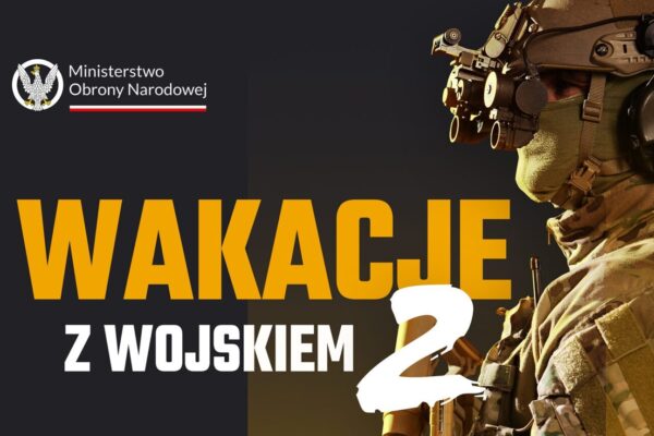 Rekrutacja na szkolenie wojskowe pod hasłem „ Wakacje z Wojskiem 2”